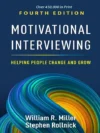 Motivational Interviewing: Helping People Change and Grow, 4th Edition