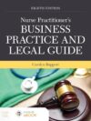 Nurse Practitioner's Business Practice and Legal Guide 8th Edition Paperback