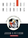Maps of Meaning The Architecture of Belief By Jordan B. Peterson: ISBN 9780367463151