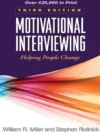Motivational Interviewing: Helping People Change 3rd Edition, ISBN 9781609182274