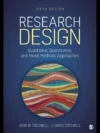 Research Design 6th Edition – Qualitative, Quantitative and Mixed Methods Approaches